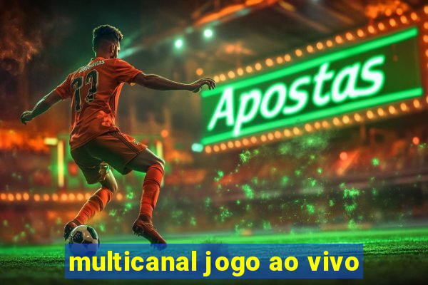 multicanal jogo ao vivo